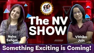 Get Ready! The NV Show Teaser is Almost Here | Official Preview | Vithika Jain & Neha Sehgal