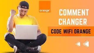 Comment changer le code Wifi Orange - Modifier mot de passe Orange Livebox