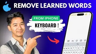 How To Remove Learned Words From iPhone Keyboard
