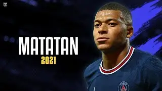 Kylian Mbappe &bull; MATATAN Kaleb Di Masi Ft. Alan G&oacute;mez &bull; Skills & Goals