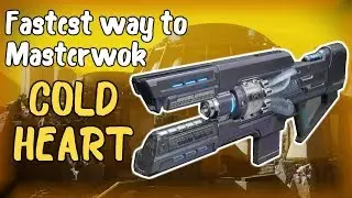 Destiny 2 - The fastest way to {Masterwork Cold heart}