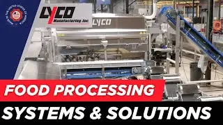 Food Processing Systems & Solutions | Machine & Equipment Manufacturer | Lyco Manufacturing