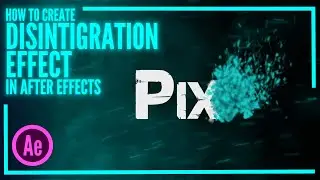 DISINTEGRATION TITLE ANIMATION | AFTER EFFECTS |REDGIANT Trapcode Particular | TUTORIAL | Pix FX