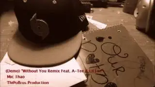 Mic Thao -Without you remix feat  A-Tee & Lil Lee