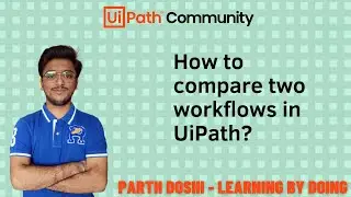 How To Compare Two Workflows In UiPath?