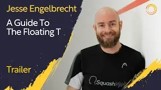 Squash Coaching: A Guide To The Floating T - With Jesse Engelbrecht | Trailer