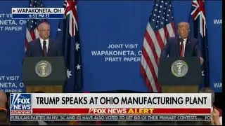 President Trump Meets with Aussie Prime Minister in Wapakoneta, Ohio