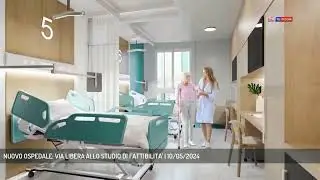 NUOVO OSPEDALE: VIA LIBERA ALLO STUDIO DI FATTIBILITA' | 10/05/2024
