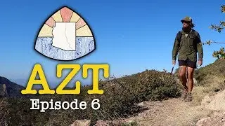 AZT 2019 Thru-Hike: Episode 6 - Miscalculations