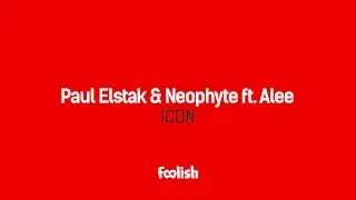 Paul Elstak & Neophyte ft. Alee - Icon