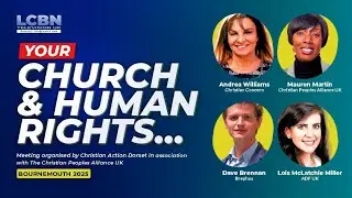 LCBN TV UK:  YOUR CHURCH & HUMAN RIGHTS