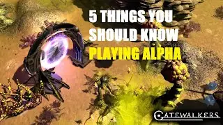 5 THINGS YOU SHOULD KNOW WHILE PLAYING THE GATEWALKERS ALPHA