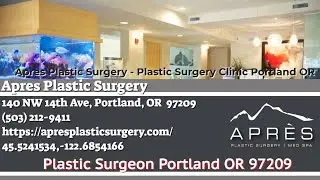 Plastic Surgeon Portland OR 97209