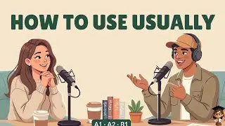 How to Use USUALLY Correctly | Adverbs of Frequency & Pronunciation