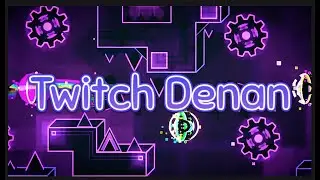 Twitch Denan by Kapycta999 | 100% (Extreme Demon)