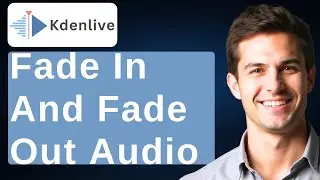 How To Fade In And Fade Out Audio In Kdenlive [2026 Guide]