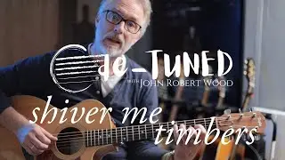 Shiver Me Timbers deTUNED