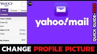 How to Change Profile Picture in Yahoo Mail App (2025 Update)?