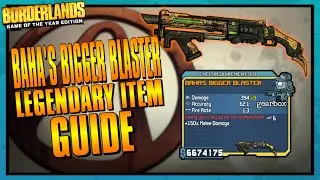 Legendary Item Guide | Baha's Bigger Blaster | Borderlands