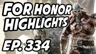 For Honor Daily Highlights | Ep. 334 | ForHonorGame, malkeiny, creature_7, Hyperion_, baxtyr