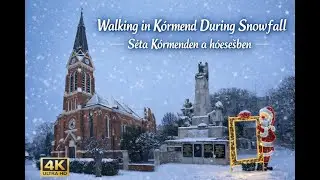 Séta Körmenden a hóesésben 2026 ❄️🇭🇺|  Walking in Körmend During Snowfall ☃️