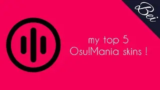 top 5, most beautiful osu!mania skins