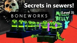 Boneworks - Secrets in sewers