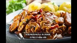 Wieprzowina w sosie z pieczarkami