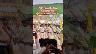 77th Republic Day Celebrations #Markapuram District #police #india