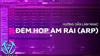 Hướng Dẫn Soạn Đệm Hợp Âm Rải (ARP) Bằng Piano | FL Studio | VBK MUSIC