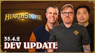 35.4.2 Dev Update | Hearthstone