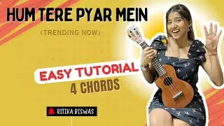 Hum Tere Pyar Mein | Ukulele Tutorial | Ritika Biswas
