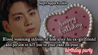 B!ood vomiting infront of him after his ex-girlfriend add po!son to your cake on your birthday party