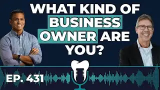 Advice on Running a Dental Practice in a Changing Economy | Dentist Freedom Blueprint Podcast Ep 431