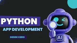 Desarrollo de APPs con Python -- Parte Dos