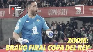 ZOOM: Claudio Bravo Final Copa del Rey