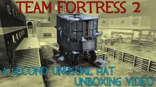 TF2 - A second unusual hat unboxing video