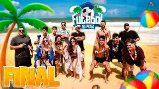 O FIM!! - (FUTEBOL NA PRAIA) #9