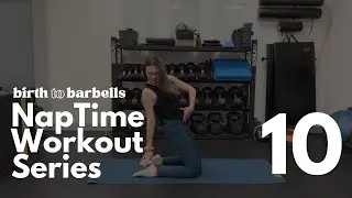NapTime Series Workout 10