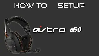 [Works for all systems] Astro A50 Headset Setup