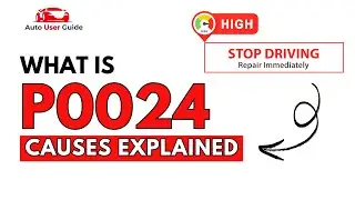 What is P0024 : Engine Error Code Causes Explained