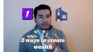 2 ways to create wealth