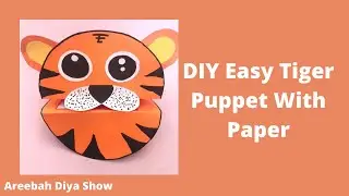 #shorts I DIY Easy Tiger Puppet With Paper I How To Make Puppet with Paper I Areebah Diya Show