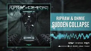 RipRaw & Ohmie - Sudden Collapse