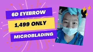 6D Eyebrow Microblading, worth it ba?