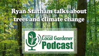 Ryan Statham talks about trees and climate change