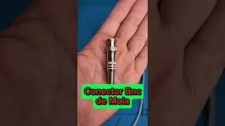 Conector BNC de mola #eletronica #cftv #eletrica