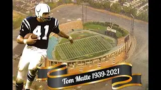 A tribute to Tom Matte, a former Baltimore Colt running back who passed away at the age of 82