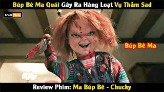 [Review Phim] B&uacute;p B&ecirc; Ma Qu&aacute;i G&acirc;y Ra H&agrave;ng Loạt Vụ Thảm Sad V&agrave; Nỗi Sợ H&atilde;i - Tập 2 | Tr&ugrave;m Phim Review