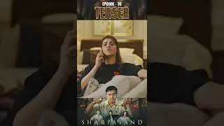 Sharpasand Episode 35 | Teaser | #NaumaanIjaz | #HareemFarooq | #AffanWaheed | #HiraMani